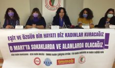 Eşit ve özgür bir hayatı biz kadınlar kuracağız, 8 Mart’ta sokaklarda ve alanlarda olacağız!