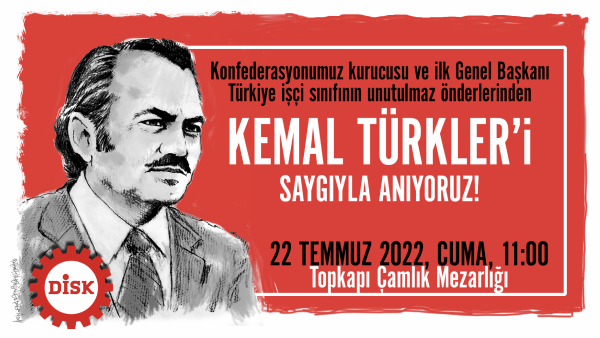 Kemal Türkler’i saygıyla anıyoruz