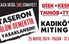 Taşeron köleliğine ve işçi ölümlerine karşı 25 Mayıs’ta Kadıköy’e!