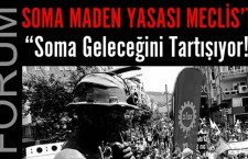 “Soma Geleceğini Tartışıyor” Forumu