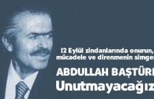 Abdullah Baştürk anılıyor!
