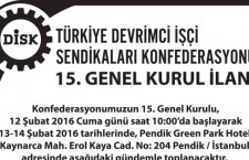 DİSK 15. Genel Kurul ilanı