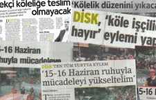 15-16 Haziran eylemlerimizin basına yansımaları