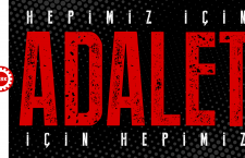HEPİMİZ İÇİN ADALET!  ADALET İÇİN HEPİMİZ!