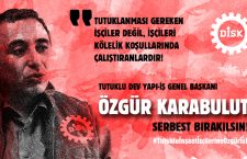 SENDİKAL FAALİYET SUÇ DEĞİL HAKTIR! İNSANCA ÇALIŞMA VE YAŞAMA TALEBİ TUTUKLANAMAZ!