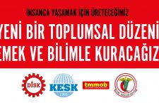 İnsanca yaşamak için üreteceğimiz yeni bir toplumsal düzeni emek ve bilimle kuracağız!