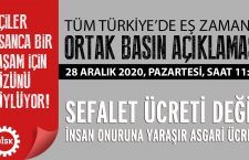 İnsan onuruna yaraşır asgari ücret iradesi 28 Aralık Pazartesi günü meydanlarda!