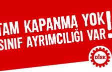 Tam kapanma yok, sınıf ayrımcılığı var!