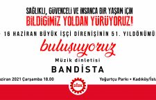 15-16 Haziran’ın 51. yıldönümünde bildiğimiz yoldan yürüyoruz!