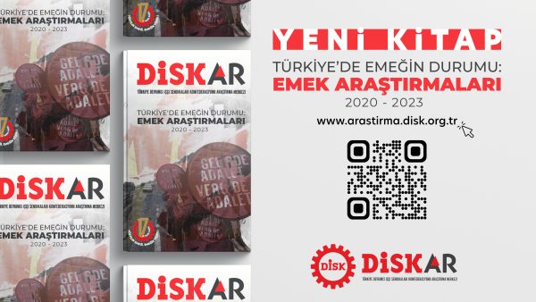 DİSK-AR’dan yeni kitap: Türkiye’de Emeğin Durumu