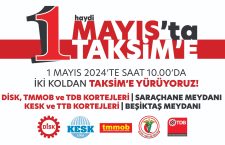 1 Mayıs’ta tüm Türkiye’de alanlardayız; İstanbul’da Taksim Meydanı’ndayız!