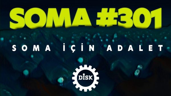 11’inci yılında Soma katliamında yitirdiklerimizi anıyoruz